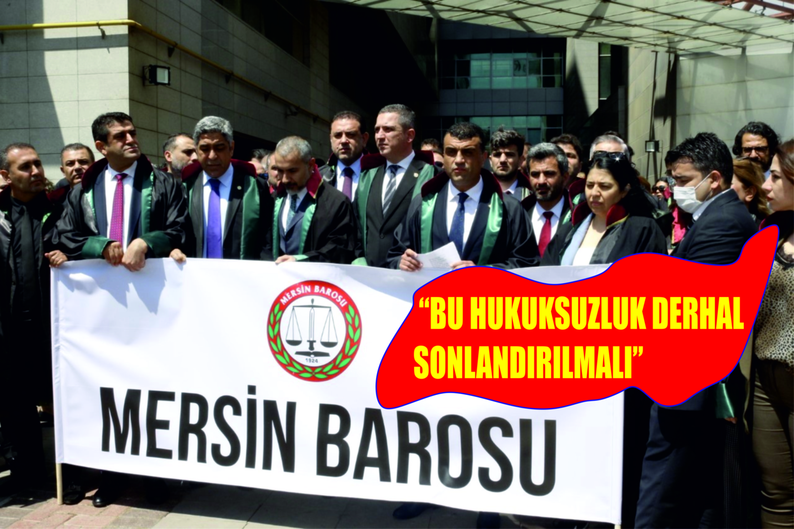 MERSİN BAROSU, TBB VE BARO BAŞKANLARINDAN, HAKLARINDA SORUŞTURMA BAŞLATILAN AVUKATLARA DESTEK