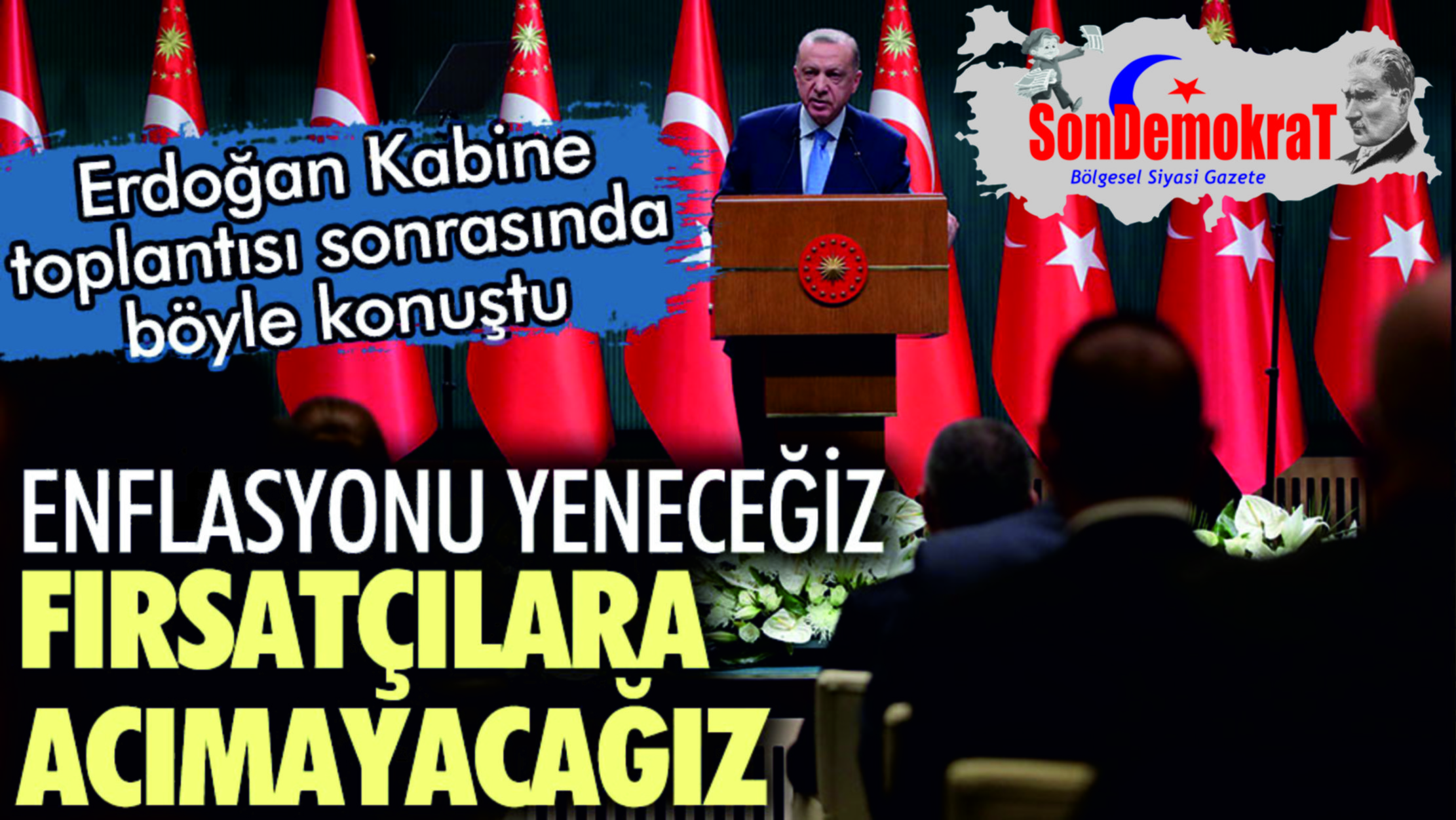 Enflasyonu yeneceğiz, fırsatçılara acımayacağız