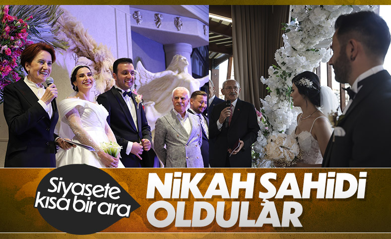 Kemal Kılıçdaroğlu ile Meral Akşener nikah şahidi oldu